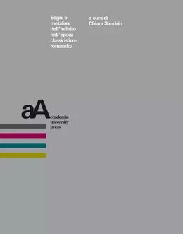 Segni e metafore dell’Infinito nell’epoca classicistico-romantica
