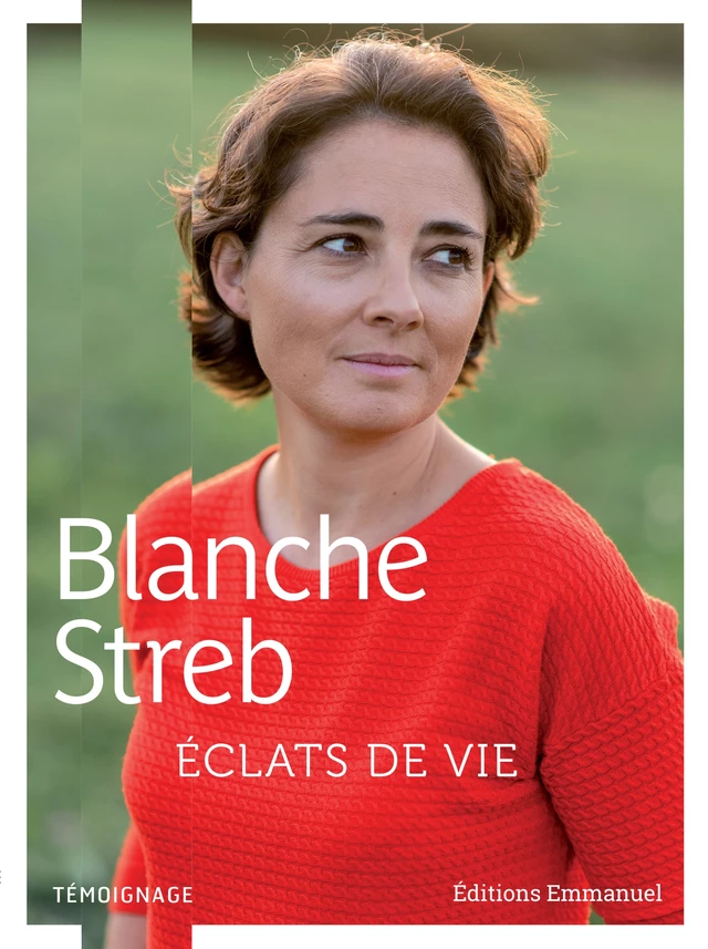 Eclats de vie - Blanche Streb - Éditions de l'Emmanuel