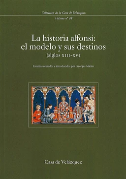 La historia alfonsí: el modelo y sus destinos (siglos XIII-XV)