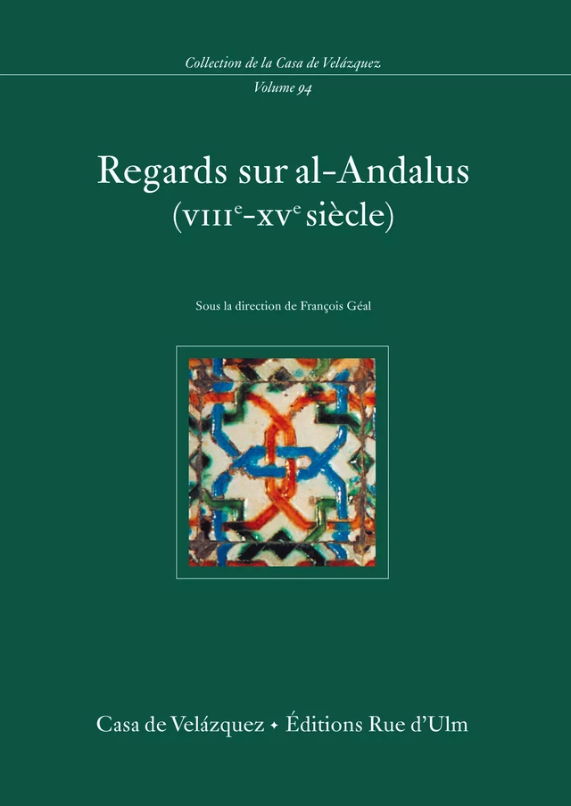 Regards sur al-Andalus (VIIIe- XVe siècle) -  - Casa de Velázquez