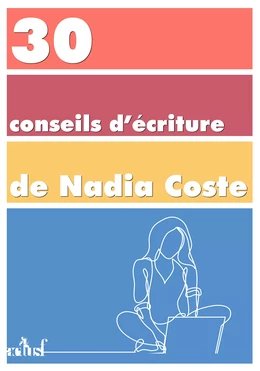 30 conseils d'écriture