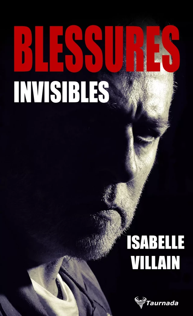 Blessures invisibles - Isabelle Villain - Taurnada Éditions