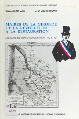 Maires de la Gironde : de la Révolution à la Restauration