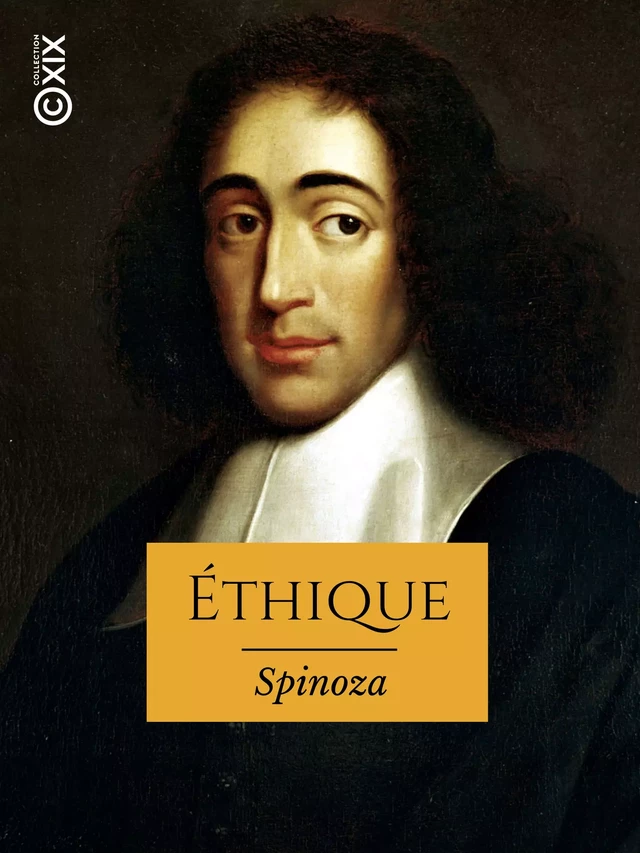 Éthique -  Spinoza - Collection XIX