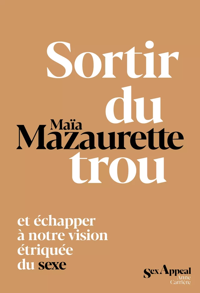 Sortir du trou, lever la tête - Maïa Mazaurette - Éditions Anne Carrière