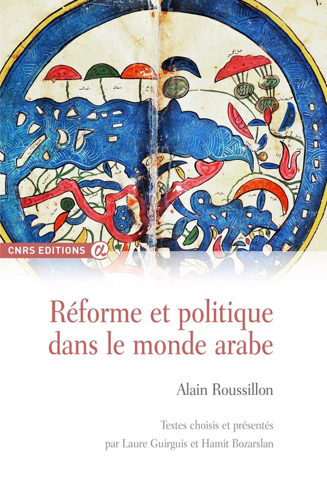 Réforme et politique dans le monde arabe - Alain Roussillon - Centre Jacques-Berque