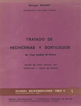 Tratado de hechicerías y sortilegios de Fray Andrés de Olmos