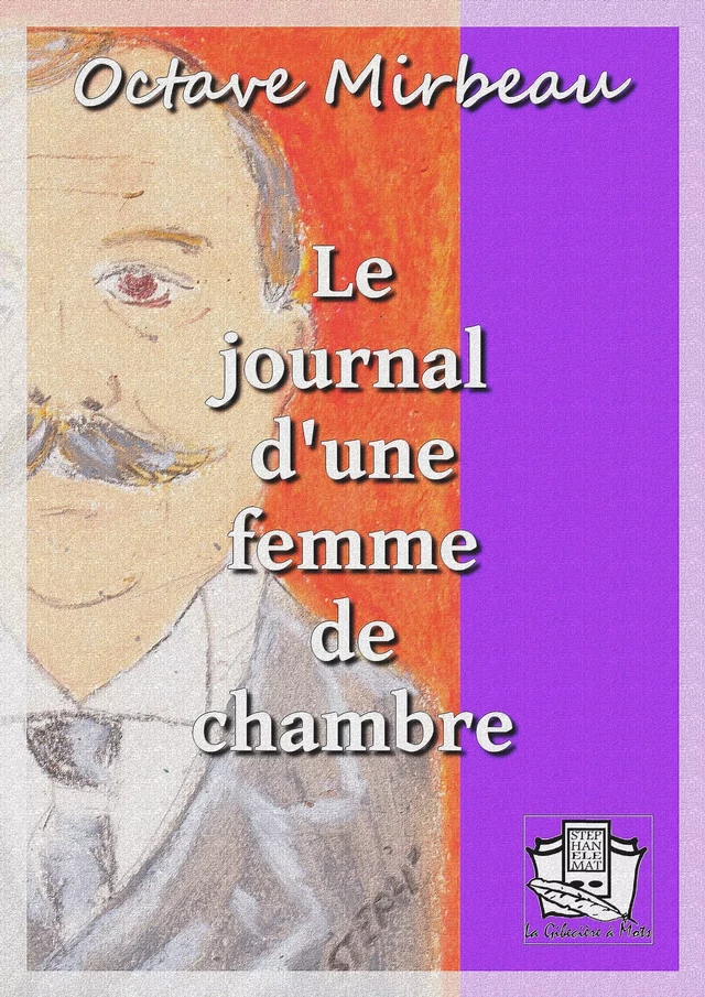 Le journal d'une femme de chambre - Octave Mirbeau - La Gibecière à Mots