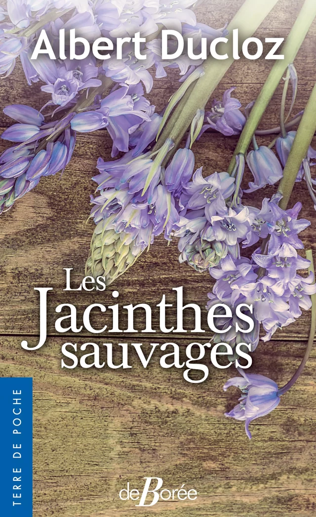 Les Jacinthes sauvages - Albert Ducloz - De Borée