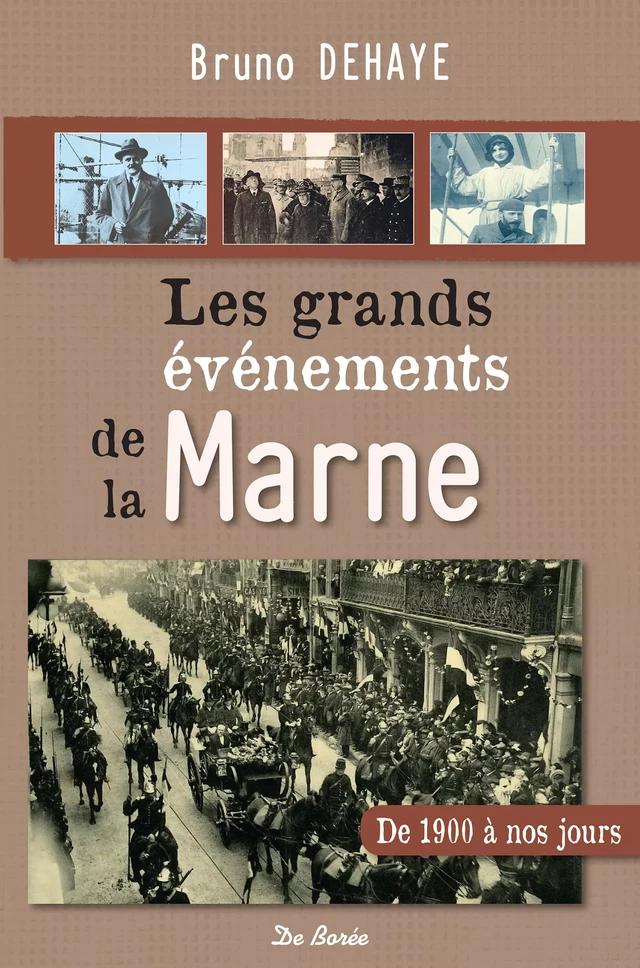 Les grands événements de la Marne - Bruno Dehaye - De Borée