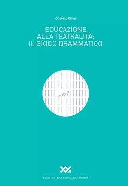 Educazione alla teatralità: il gioco drammatico