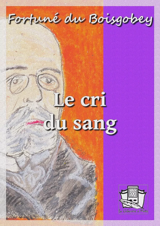 Le cri du sang - Fortuné du Boisgobey - La Gibecière à Mots