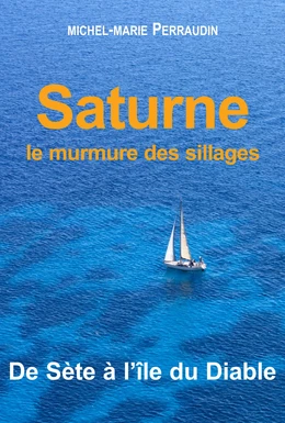 Saturne ou le murmure des sillages