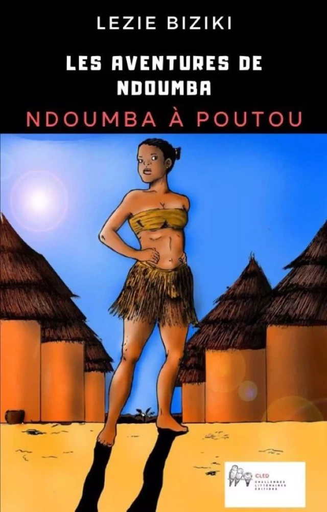 Les aventures de Ndoumba - Lezie Biziki - Challenges Littéraires Editions