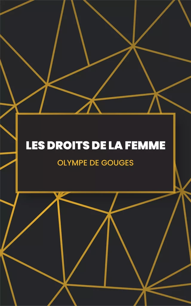 Les Droits de la femme - Olympe Gouges (de) - Les explocrapatouilleurs