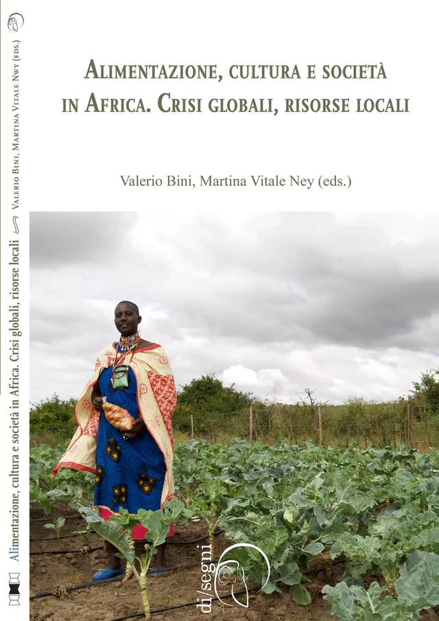 Alimentazione, cultura e società in Africa. Crisi globali, risorse locali -  - Ledizioni