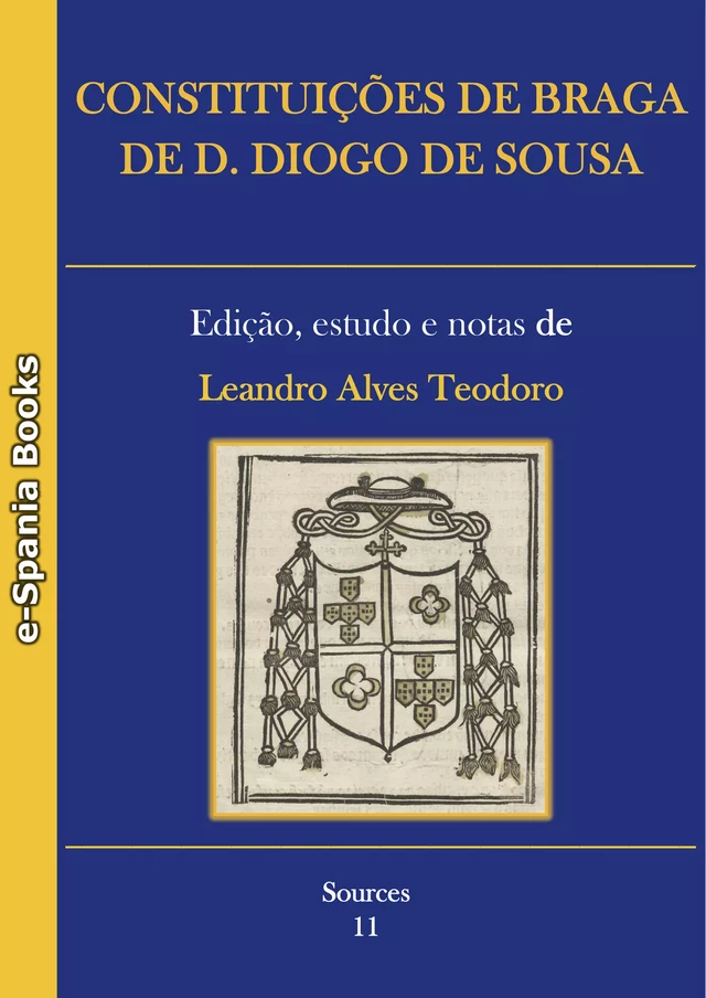 Constituições de Braga de D. Diogo de Sousa - Diogo de Sousa - e-Spania Books