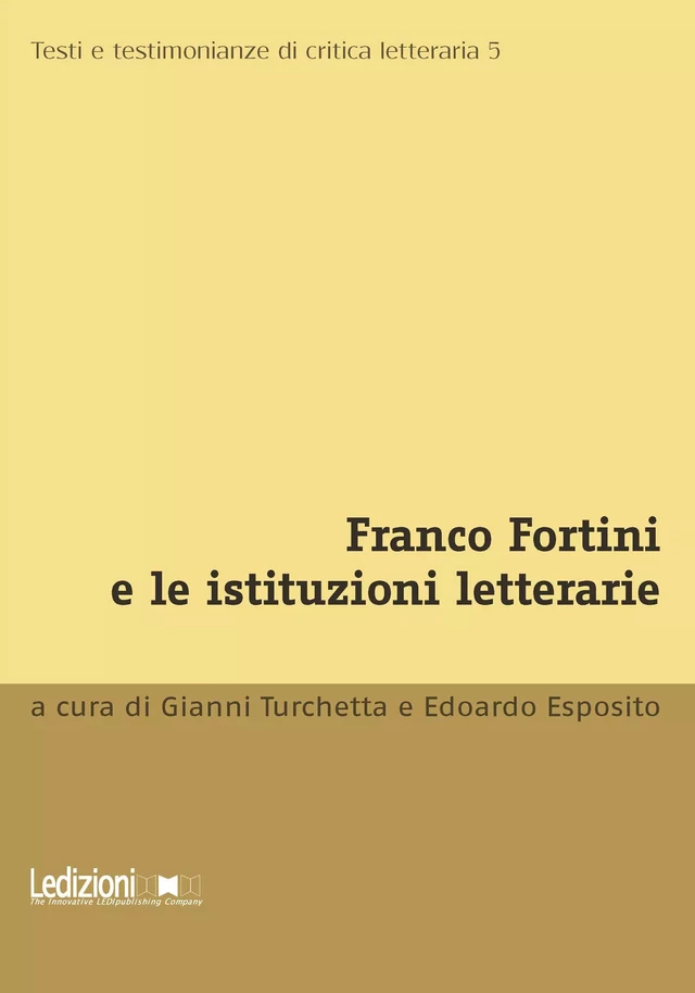 Franco Fortini e le istituzioni letterarie -  - Ledizioni