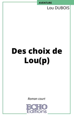 Des choix de Lou(p)