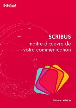 Scribus – maître d'œuvre de votre communication