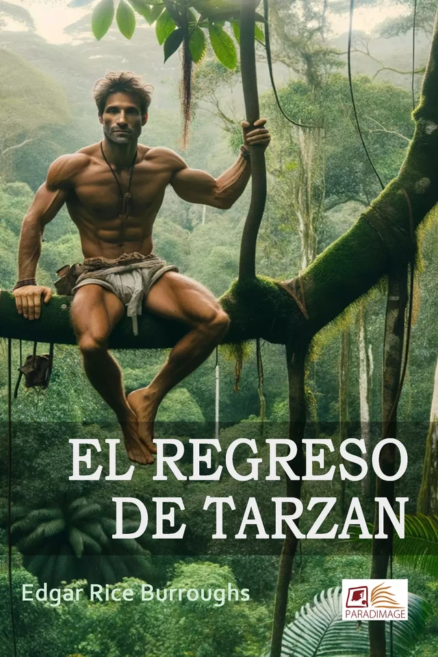 El Regreso de Tarzan - Edgar Rice Burroughs - Paradimage Soluciones