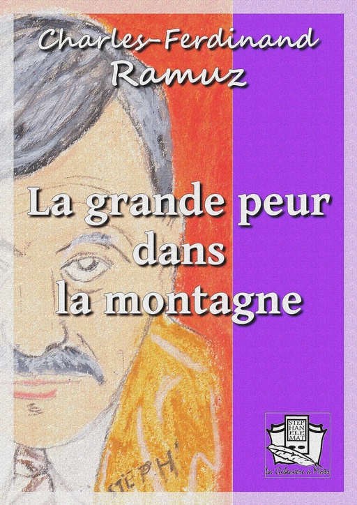 La grande peur dans la montagne - Charles-Ferdinand Ramuz - La Gibecière à Mots