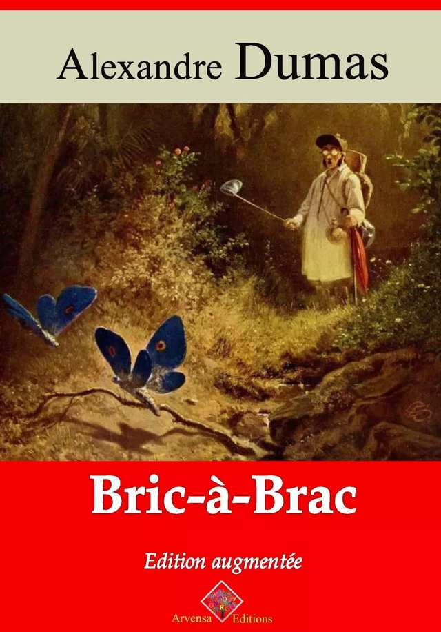 Bric-à-brac – suivi d'annexes - Alexandre Dumas - Arvensa Editions