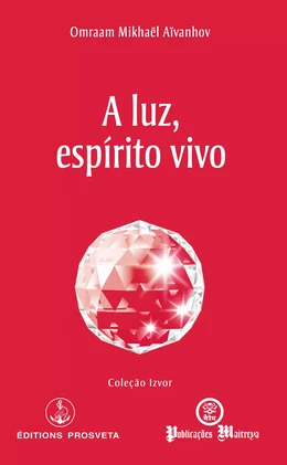 A luz, espírito vivo