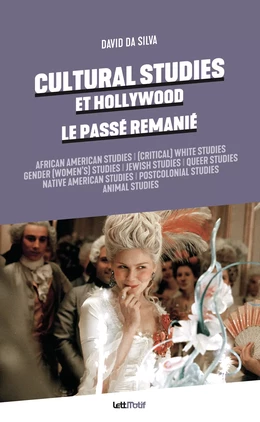 Cultural Studies et Hollywood. Le passé remanié