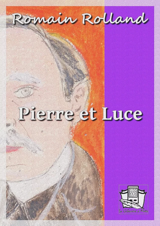 Pierre et Luce - Romain Rolland - La Gibecière à Mots