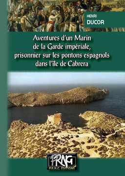 Aventures d'un Marin de la Garde Impériale (Tome Ier)