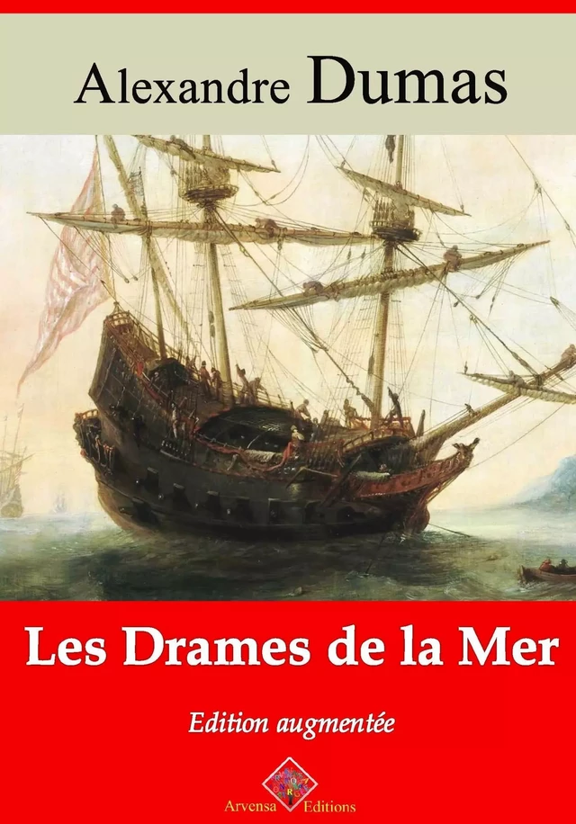 Les Drames de la mer – suivi d'annexes - Alexandre Dumas - Arvensa Editions