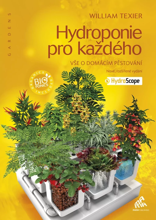 Hydroponie pro každého - William Texier - Mama Editions