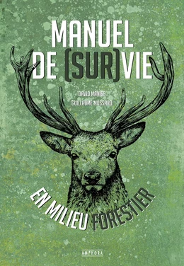 Manuel de (sur)vie en milieu forestier