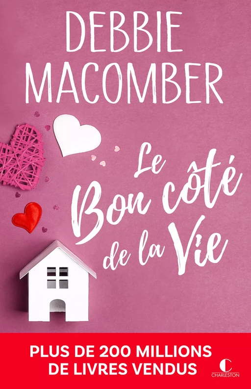 Le Bon côté de la vie - Debbie Macomber - Éditions Charleston