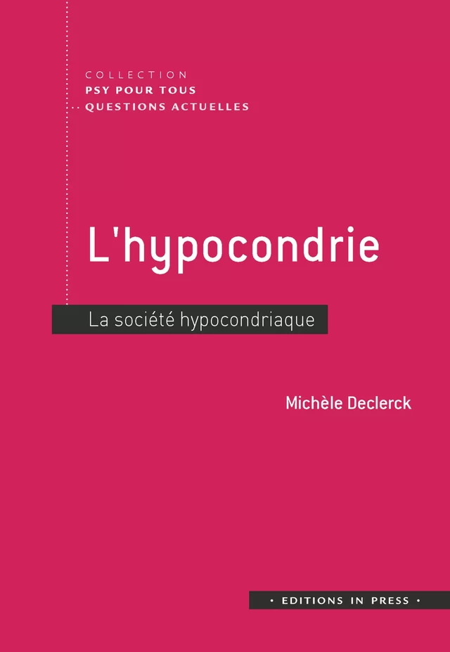 L’hypocondrie -  Declerck michele - Éditions In Press