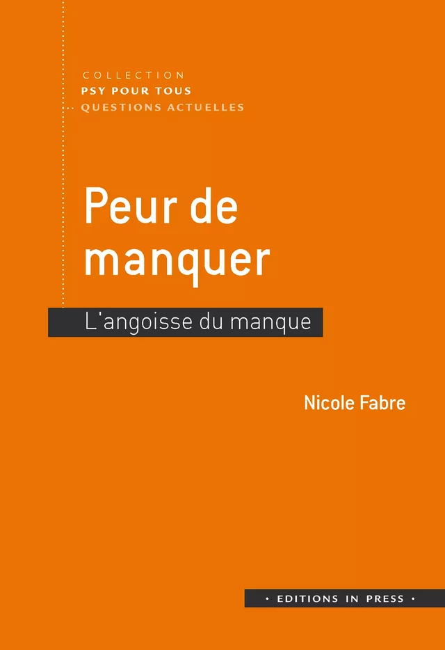 Peur de manquer - Nicole Fabre - Éditions In Press