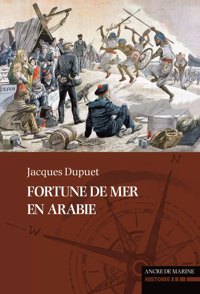 Fortune de mer en Arabie - Jacques Dupuet - Ancre de Marine Editions