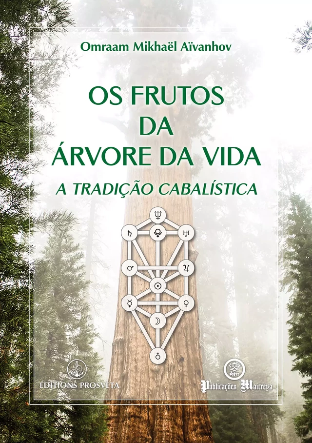 Os frutos da Árvore da Vida - Omraam Mikhaël Aïvanhov - Editions Prosveta