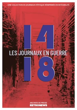 14-18 : les journaux en guerre