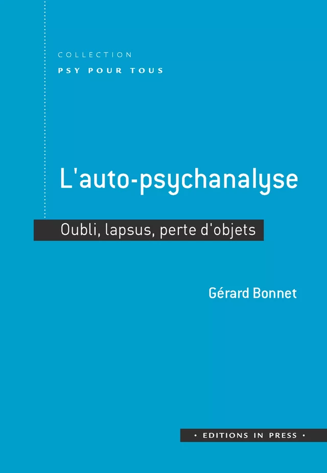 L'auto-psychanalyse - Gérard Bonnet - Éditions In Press