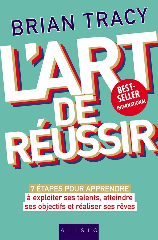 L'art de réussir - Brian Tracy - Alisio