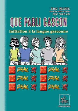 Que parli gascon (initiation à la langue gasconne)