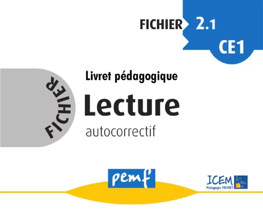 Fichier Lecture 2.1 CE1 - Fiches Elèves - Icem Pedagogie Freinet - PEMF