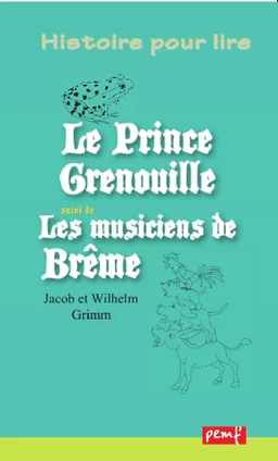 Le Prince Grenouille - Les musiciens de Brême