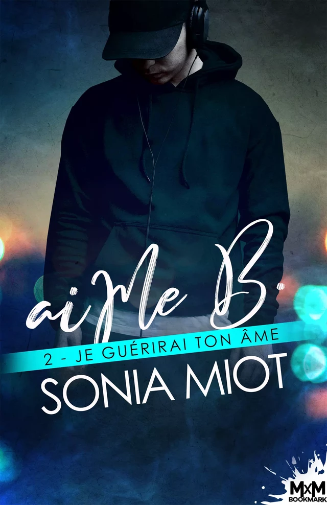 Je guérirai ton âme - Sonia Miot - MxM Bookmark