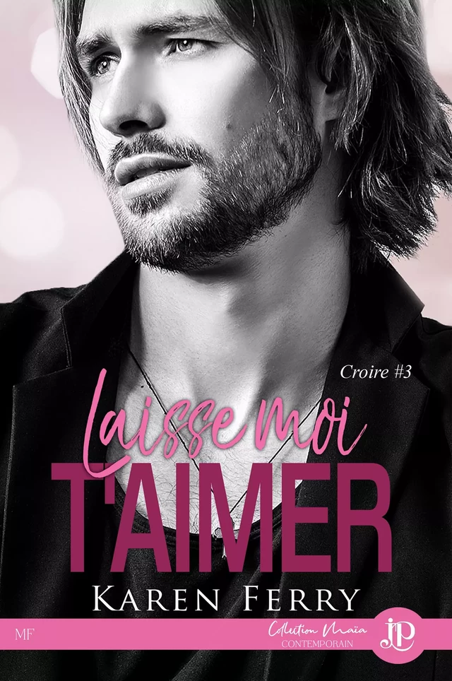 Laisse-moi t'aimer - Karen Ferry - Juno Publishing