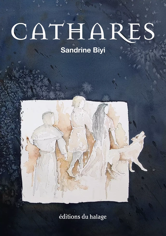 Cathares - Sandrine Biyi - Editions du halage