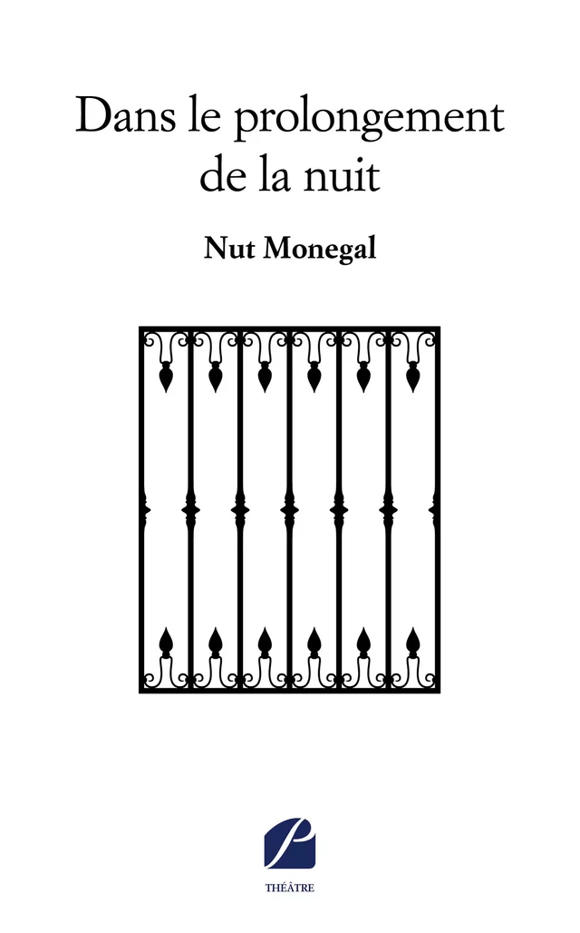 Dans le prolongement de la nuit -  Nut Monegal - Editions du Panthéon