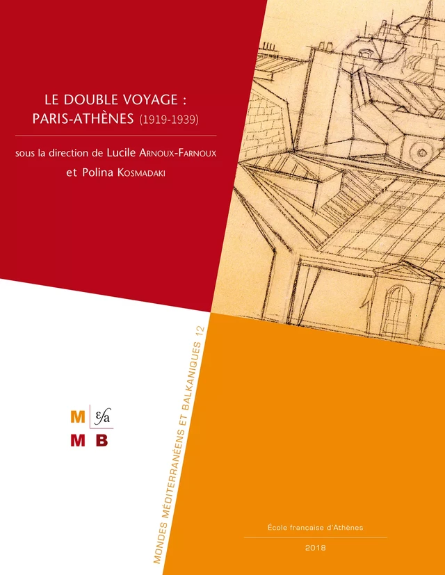 Le double voyage : Paris-Athènes (1919‐1939) -  - École française d’Athènes